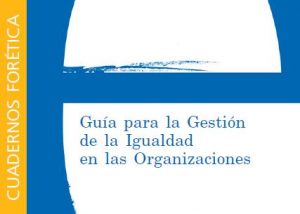 Cuaderno Forética 8. Gestión igualdad organizaciones