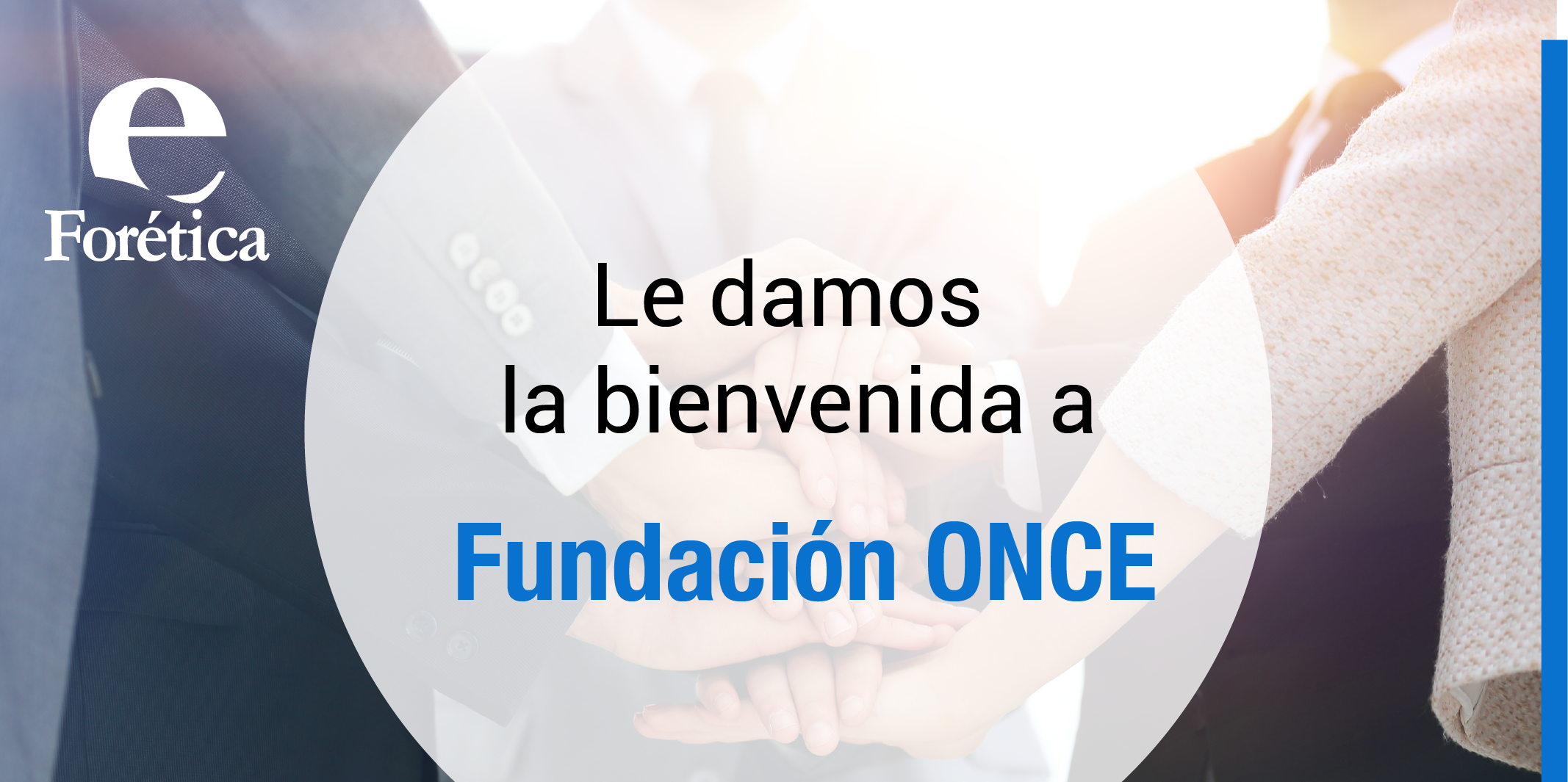 La fundación ONCE se asocia a Forética
