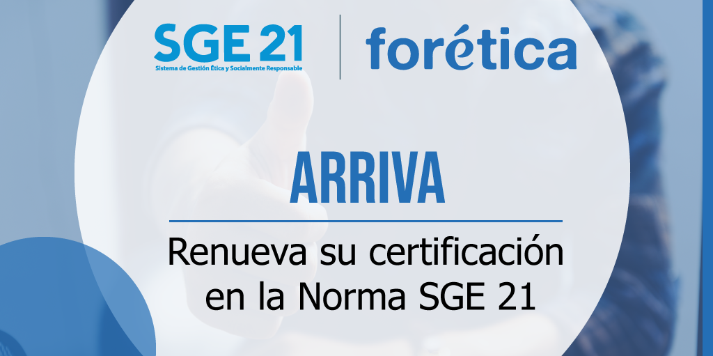 Arriva renueva el certificado SGE 21 por su gestión ética y socialmente responsable