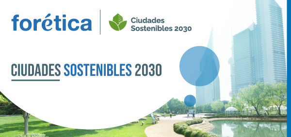 Forética and Sustainable Cities 2030