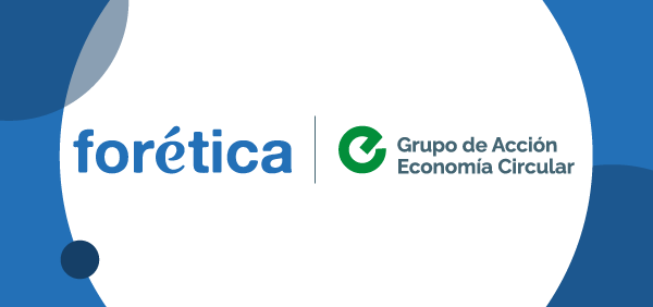 Forética and the Circular Economy Action Group
