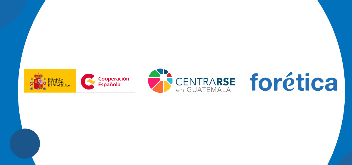 Forética collaborates with AECID and CentraRSE in Guatemala to promote corporate action on human rights