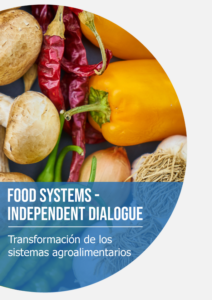 Forética. Food Systems Independent Dialogue. Transformation of agrifood systems