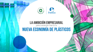 Forética. Business ambition to move towards the new plastics economy.