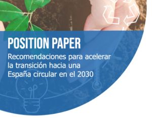 Forética. Position Paper. Recomendaciones para acelerar la transición hacia una España circular en el 2030